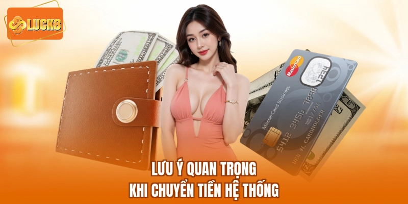 Lưu ý quan trọng khi chuyển tiền hệ thống